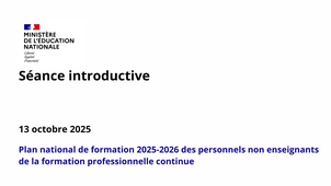 Séance introductive du plan national de formation 2025-2026 des nouveaux arrivants