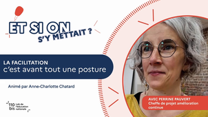 La facilitation, c'est avant tout une posture