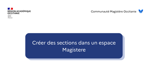Créer des sections dans un espace Magistere.mp4