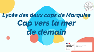 Lycée des deux caps de Marquise : cap vers la mer de demain