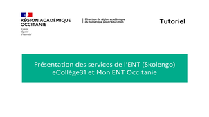 Présentation ENT eCollège31 et Mon ENT Occitanie