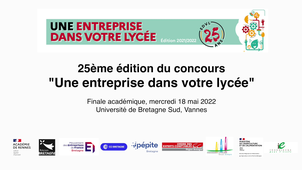 Une entreprise dans votre lycée - Finale du concours académique du 18 Mai 2022