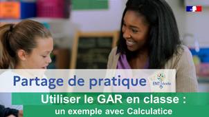 Utiliser le GAR en classe : Calculatice en CE1