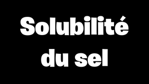 [5eme] [Chimie] Solubilité du sel