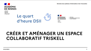Créer et aménager un espace Triskell - Quarts d'heure DSII 15 décembre 2023