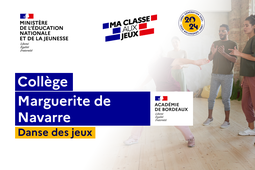 2024 -DANSE DES JEUX – Académie de Bordeaux – Collège Marguerite de Navarre