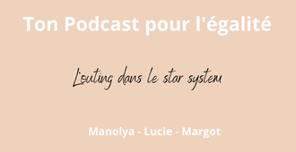 Ton podcast pour l'égalité : L'outing dans le star system