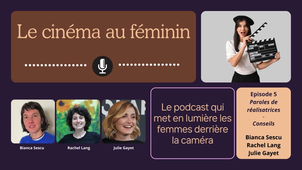 Le cinéma au féminin - épisode 5