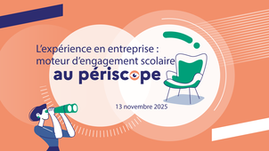 L’expérience en entreprise : moteur d’engagement scolaire au périscope