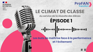 LE CLIMAT DE CLASSE AU SERVICE DE LA RÉUSSITE DES ÉLÈVES -ÉPISODE 1