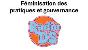 8.Radio DS_Féminisation des pratiques et gouvernance.mp4