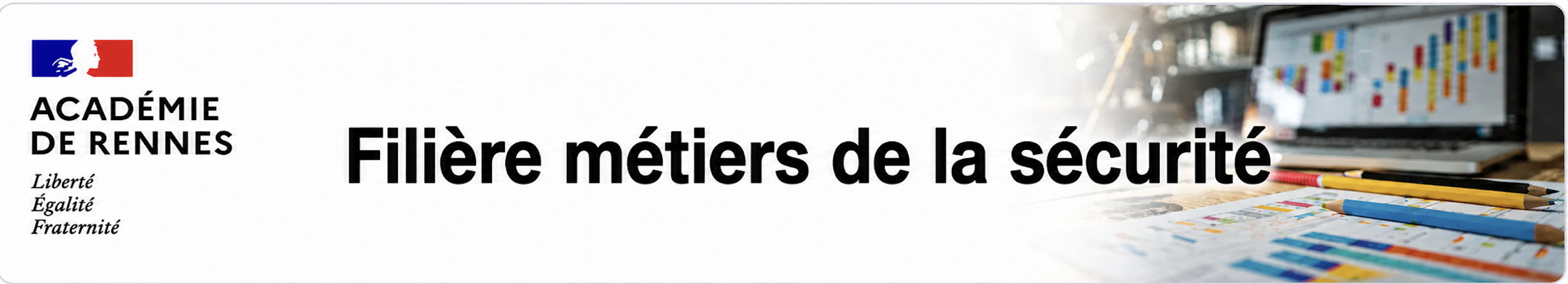Bannière FILIÈRE MÉTIERS DE LA SÉCURITÉ