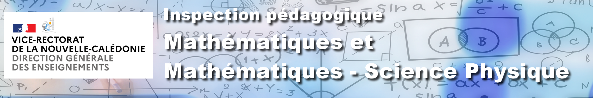 Bannière Inspection du 2nd degré - Mathématiques - Vice-Rectorat de Nouvelle-Calédonie