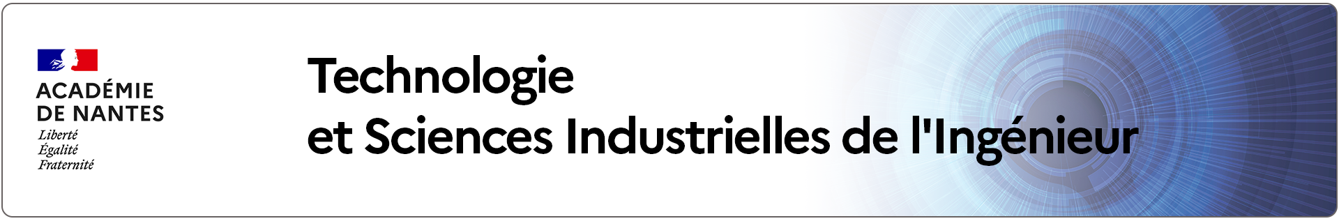 Bannière Académie de Nantes - Technologie et Sciences Industrielles de l'Ingénieur