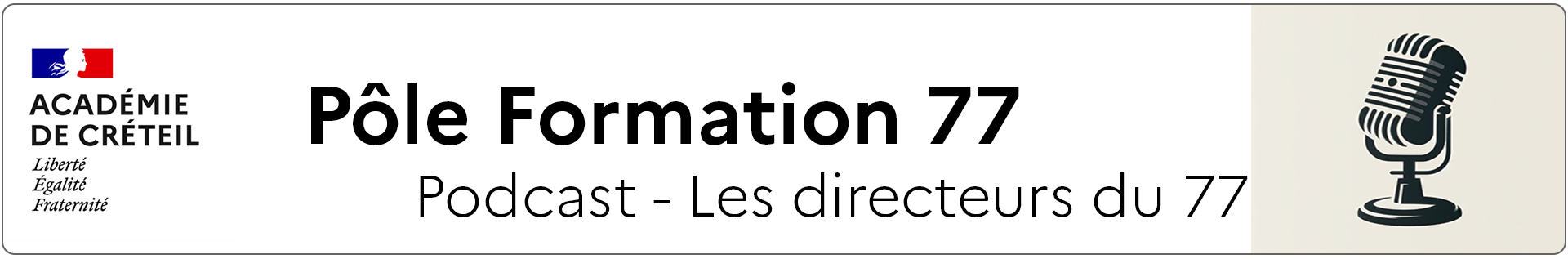 Bannière Podcast - Les directeurs du 77